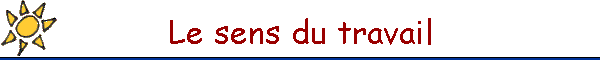 Le sens du travail